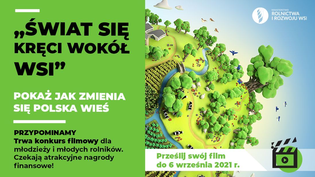 Ogólnopolski konkurs filmowym pn.: „Świat się kręci wokół wsi"